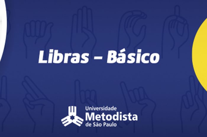 Libras - Básico na Metodista de São Paulo! Inscrições abertas!