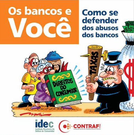 No Dia Internacional do Consumidor, Contraf-CUT e Idec lançam guia contra abusos dos bancos