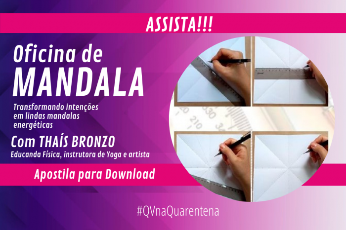 #QVnaQuarentena - Aprenda a fazer mandalas energéticas