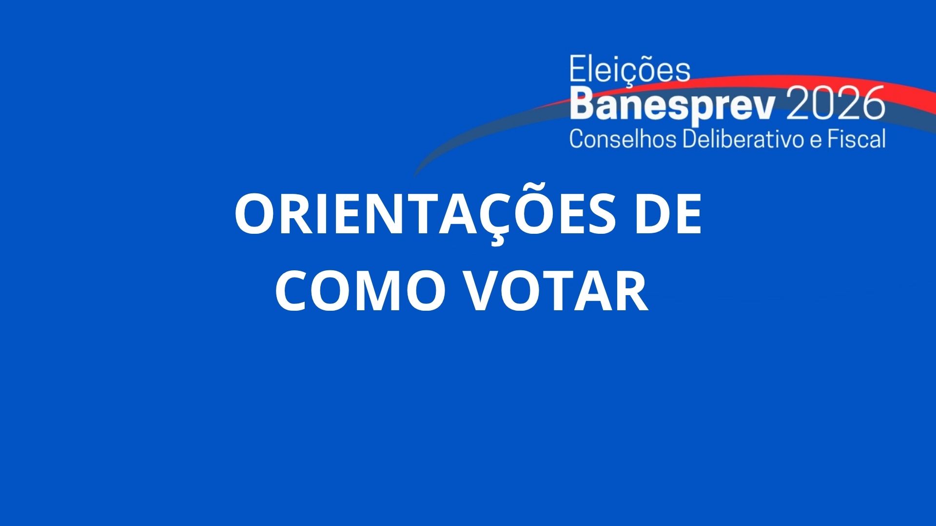 Começou a eleição do Banesprev! Veja o passo a passo para acessar o sistema e vote já!